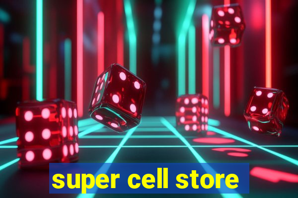 super cell store